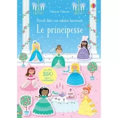 le principesse. con adesivi. ediz. a colori