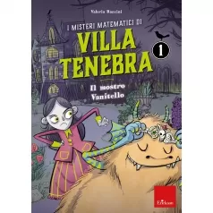 i misteri matematici di villa tenebra 1  - il mostro vanitello