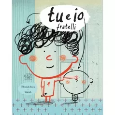 tu e io. fratelli