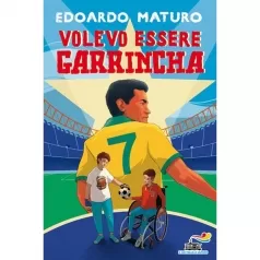 volevo essere garrincha