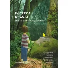 in cerca di guai. studiare la letteratura per l'infanzia