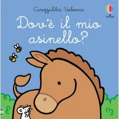 dov'e il mio asinello? ediz. a colori