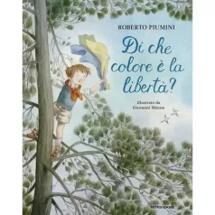 di che colore e la liberta? ediz. a colori