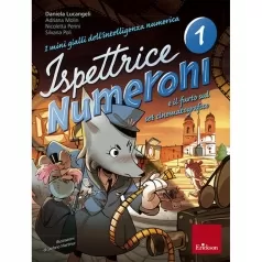 i mini gialli dell'intelligenza numerica. vol. 1: ispettrice numeroni e il furto sul set cinematografico.