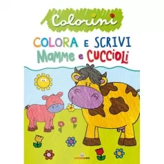 mamme e cuccioli. colorini. ediz. a colori