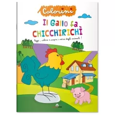 il gallo fa chicchirichi. colorini. ediz. a colori