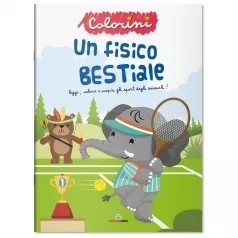 un fisico bestiale. ediz. a colori