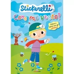 come mi vesto? (bimbi). stickerelli. con adesivi. ediz. a colori