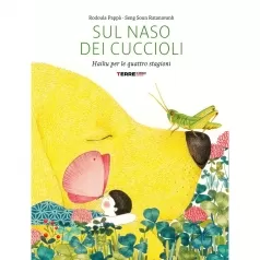 sul naso dei cuccioli. haiku per le quattro stagioni. ediz. a colori