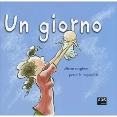 un giorno. ediz. illustrata