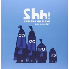 shh! abbiamo un piano. ediz. illustrata