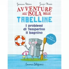 i problemi di temperino il bagnino. avventure all'isola delle tabelline. ediz. ad alta leggibilita