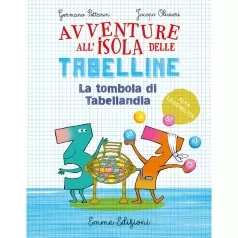 la tombola di tabellandia. avventure all'isola delle tabelline. ediz. ad alta leggibilita