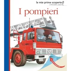 i pompieri. ediz. illustrata