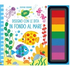 in fondo al mare. disegno con le dita. ediz. a colori. ediz. a spirale. con gadget