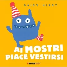 ai mostri piace vestirsi