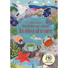 in riva al mare. piccoli libri con adesivi. ediz. a colori