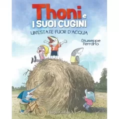 un' estate fuor d'acqua. thoni e i suoi cugini