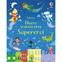 supereroi. blocco scaccia-noia. ediz. a colori