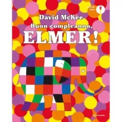 buon compleanno, elmer! ediz. a colori