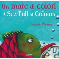 un mare di colori-a sea full of colours. ediz. illustrata