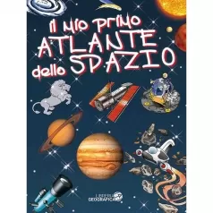 il mio primo atlante dello spazio. ediz. illustrata