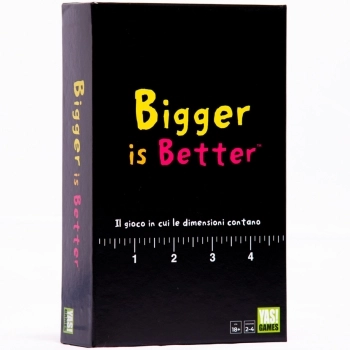 bigger is better