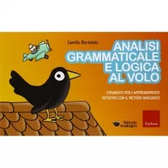 analisi grammaticale e logica al volo. strumenti per l'apprendimento intuitivo con il metodo analogico