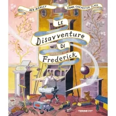 le disavventure di frederick. ediz. illustrata