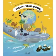 atlante degli animali per bambini. il colorato mondo degli animali in sette mappe pieghevoli. ediz. a colori