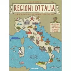 regioni d'italia. citta, borghi, natura, arte, cibo, personaggi, storia e tradizioni