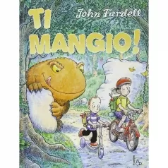 ti mangio! ediz. illustrata