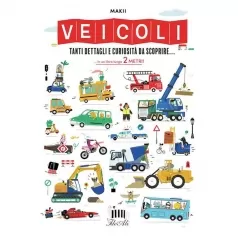 veicoli. tanti dettagli e curiosita da scoprire.... ediz. a colori
