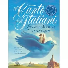 il canto degli italiani. l'inno di mameli illustrato. ediz. a colori