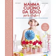 mamma, cucino da solo per le feste! con adesivi. ediz. illustrata