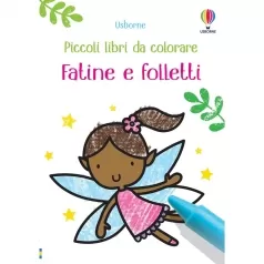 fatine e folletti. piccoli libri da colorare. ediz. illustrata