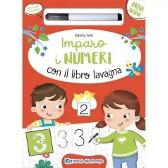 imparo i numeri con il libro lavagna. ediz. a colori. con pennarello a inchiostro cancellabile