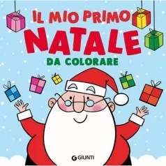 il mio primo natale da colorare. ediz. a colori
