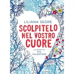 scolpitelo nel vostro cuore. ediz. a colori