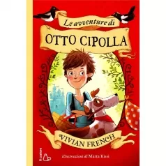 le avventure di otto cipolla. ediz. illustrata