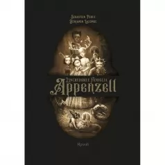 l' incredibile famiglia appenzell. ediz. illustrata