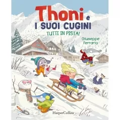 tutti in pista! thoni e i suoi cugini