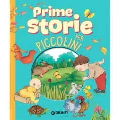 prime storie per piccolini. storie per piccoli. ediz. a colori