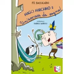 mago marchino e l'amaca dei sogni. ediz. a colori