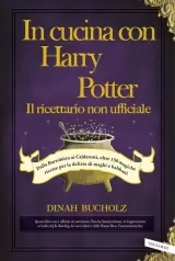 in cucina con harry potter. il ricettario non ufficiale
