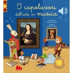 i capolavori dell'arte in musica. classici sonori. ediz. a colori