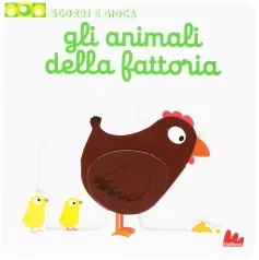 gli animali della fattoria. scorri e gioca. ediz. illustrata