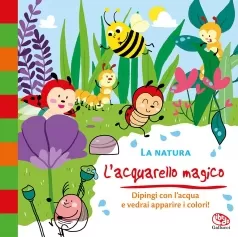la natura. l'acquarello magico. ediz. a colori. con gadget