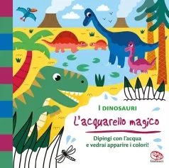 i dinosauri. l'acquarello magico. ediz. a colori. con gadget