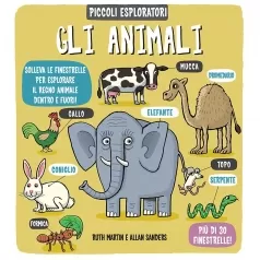 gli animali. piccoli esploratori. ediz. a colori
